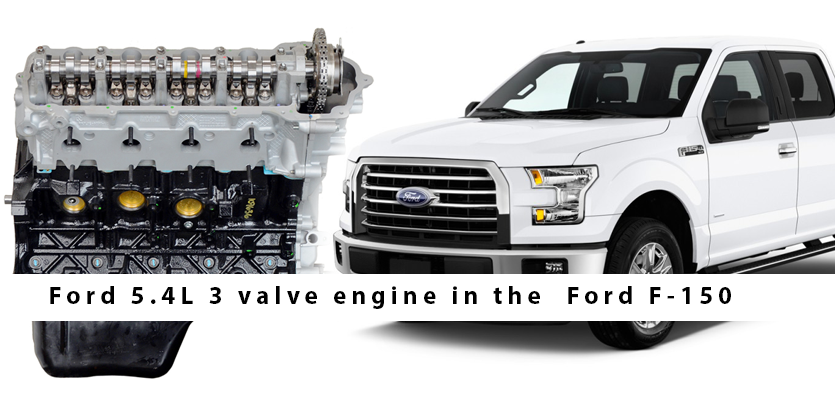 Ford 5.4L 3 valve engine in the Ford F 150